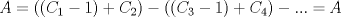 TEX: $A=((C_1-1)+C_2)-((C_3-1)+C_4)-...=A$