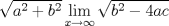 TEX: $$\sqrt{a^2+b^2}\mathop{\lim}\limits_{x\to\infty}\sqrt {b^2- 4ac}$$