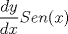 TEX: $\displaystyle\frac{dy}{dx}Sen(x)$