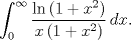 TEX: $$\int_{0}^{\infty }{\frac{\ln \left( 1+x^{2} \right)}{x\left( 1+x^{2} \right)}\,dx}.$$