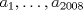 TEX: $a_1, \ldots, a_{2008}$