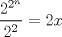 TEX: $\displaystyle \frac{2^{2^n}}{2^2}=2x$