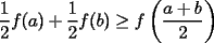 TEX: $\dfrac{1}{2}f(a)+\dfrac{1}{2}f(b)\ge f\left(\dfrac{a+b}{2}\right)$