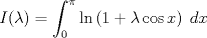 TEX: \[<br />I(\lambda ) = \int_0^\pi  {\ln \left( {1 + \lambda \cos x} \right)\;dx} <br />\]