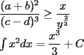 TEX: $\dfrac{(a+b)^2}{(c-d)^3}\ge \dfrac{x}{y^{\frac{2}{3}}}$<br /><br />$\int x^2dx=\dfrac{x^3}{3}+C$