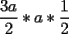 TEX: $\dfrac{3a}{2} * a *\dfrac{1}{2} $