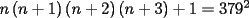 TEX: $ n\left( {n + 1} \right)\left( {n + 2} \right)\left( {n + 3} \right) + 1 = 379^2$