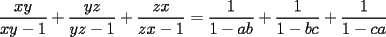 TEX: $\dfrac{xy}{xy-1}+\dfrac{yz}{yz-1}+\dfrac{zx}{zx-1}=\dfrac{1}{1-ab}+\dfrac{1}{1-bc}+\dfrac{1}{1-ca}$