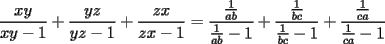 TEX: $\dfrac{xy}{xy-1}+\dfrac{yz}{yz-1}+\dfrac{zx}{zx-1}=\dfrac{\frac{1}{ab}}{\frac{1}{ab}-1}+\dfrac{\frac{1}{bc}}{\frac{1}{bc}-1}+\dfrac{\frac{1}{ca}}{\frac{1}{ca}-1}$