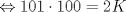 TEX: $$<br /> \Leftrightarrow 101 \cdot 100 = 2K<br />$$