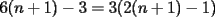 TEX: $6(n+1)-3=3(2(n+1)-1)$