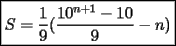 TEX: $\boxed{S=\dfrac{1}{9}(\dfrac{10^{n+1}-10}{9}-n)}$