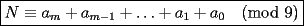 TEX: $\boxed{N\equiv a_m+a_{m-1}+\ldots +a_1+a_0\ \ \ (\text{mod}\ 9)}$