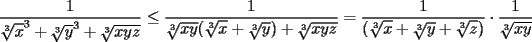 TEX: \noindent $\displaystyle \frac{1}{\sqrt[3]{x}^3 + \sqrt[3]{y}^3 + \sqrt[3]{xyz}} \le \frac{1}{\sqrt[3]{xy}(\sqrt[3]{x} + \sqrt[3]{y})+\sqrt[3]{xyz}} = \frac{1}{(\sqrt[3]{x} + \sqrt[3]{y} + \sqrt[3]{z})} \cdot \frac{1}{\sqrt[3]{xy}}$\\