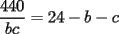 TEX: $$\frac{440}{bc}=24-b-c$$