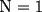 TEX:  N = 1