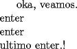 TEX: oka, veamos. \\ enter \\ enter \\ultimo enter.!