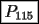 TEX: $\boxed{P_{115}}$