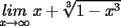 TEX: \[<br />\mathop {lim}\limits_{x \to \infty }  x + \sqrt[3]{{1 - x^3 }}<br />\]<br />