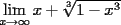 TEX: $\mathop {\lim}\limits_{x \to \infty }  x + \sqrt[3]{{1 - x^3 }}$