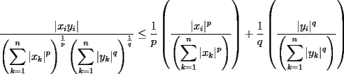 TEX: $\dfrac{|x_iy_i|}{\left(\displaystyle\sum_{k=1}^n|x_k|^p\right)^{\frac{1}{p}}\left(\displaystyle\sum_{k=1}^n|y_k|^q\right)^{\frac{1}{q}}}\le \dfrac{1}{p}\left(\dfrac{|x_i|^p}{\left(\displaystyle\sum_{k=1}^n|x_k|^p\right)}\right)+\dfrac{1}{q}\left(\dfrac{|y_i|^q}{\left(\displaystyle\sum_{k=1}^n|y_k|^q\right)}\right)$