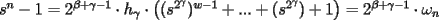 TEX: $s^n-1=2^{\beta+\gamma-1}\cdot h_\gamma\cdot\big((s^{2^\gamma})^{w-1}+...+(s^{2^\gamma})+1\big)=2^{\beta+\gamma-1}\cdot\omega_n$