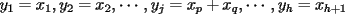 TEX: $y_1=x_1,y_2=x_2,\cdots,y_j=x_p+x_q,\cdots,y_h=x_{h+1}$