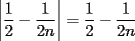 TEX: $\left |{\displaystyle\frac{1}{2}-\displaystyle\frac{1}{2n}}\right |=\displaystyle\frac{1}{2}-\displaystyle\frac{1}{2n}$