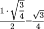 TEX: $\dfrac{1\cdot \sqrt{\dfrac{3}{4}}}{2}$=$\dfrac{\sqrt {3}}{4}$