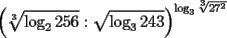 TEX: \[<br />\left( {\sqrt[3]{{\log _2 256}}:\sqrt {\log _3 243} } \right)^{\log _3 \sqrt[3]{{27^2 }}} <br />\]