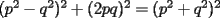 TEX: $(p^2 - q^2)^2 + (2pq)^2 = (p^2 + q^2)^2$