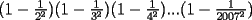 TEX: $(1-\frac{1}{2^2})(1-\frac{1}{3^2})(1-\frac{1}{4^2})...(1-\frac{1}{2007^2})$