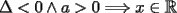 TEX: $\Delta<0 \wedge a>0  \Longrightarrow  x\in \mathbb{R} $