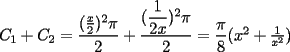 TEX: $C_1+C_2=\dfrac{(\frac{x}{2})^2\pi}{2}+\dfrac{(\dfrac{1}{2x})^2\pi}{2}=\dfrac{\pi}{8}(x^2+\frac{1}{x^2})$