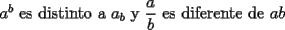 TEX: $a^b$ es distinto a $a_b$ y $\dfrac{a}{b}$ es diferente de $ab$