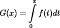 TEX: $${G(x) = \int\limits_0^x {f(t)dt}}$$