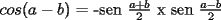 TEX: $cos(a-b)$ = -sen $\dfrac{{a+b}}{{2}}$ x sen $\dfrac{{a-b}}{{2}}$