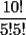 TEX: $\dfrac{10!}{5!5!}$