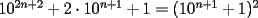 TEX: $10^{2n+2}+2 \cdot 10^{n+1}+1=(10^{n+1}+1)^2$