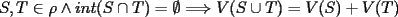 TEX: $S,T \in \rho \wedge int(S \cap T) = \emptyset \Longrightarrow V(S \cup T) = V(S) + V(T)$