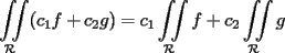 TEX: $\displaystyle \iint\limits_{\mathcal{R}} (c_1f + c_2g) = c_1\iint\limits_{\mathcal{R}} f + c_2\iint\limits_{\mathcal{R}} g$