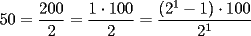 TEX: $50=\dfrac{200}{2}=\dfrac{1\cdot 100}{2}=\dfrac{(2^1-1)\cdot 100}{2^1}$