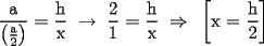 TEX: <br /><br /><br />\[<br />\frac{\text{a}}<br />{{\left( {\frac{\text{a}}<br />{\text{2}}} \right)}}\text{  =  }\frac{\text{h}}<br />{\text{x}}\text{     } \to \text{  }\frac{\text{2}}<br />{1}\text{  =  }\frac{\text{h}}<br />{\text{x}}\text{      } \Rightarrow \text{     }\left[ {\text{x  =  }\frac{\text{h}}<br />{\text{2}}} \right]<br />\]<br />% MathType!End!2!1!<br /><br /><br /><br /><br />