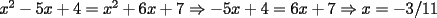 TEX: $x^2-5x+4=x^2+6x+7 \Rightarrow -5x+4=6x+7 \Rightarrow x=-3/11$