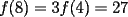 TEX: $f(8)=3f(4)=27$