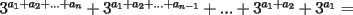 TEX: $3^{a_1+a_2+...+a_n}+3^{a_1+a_2+...+a_{n-1}}+...+3^{a_1+a_2}+3^{a_1}=$