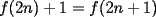 TEX: $f(2n)+1=f(2n+1)$