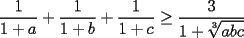 TEX: $\displaystyle \frac{1}{1+a}+\frac{1}{1+b}+\frac{1}{1+c}\ge \frac{3}{1+\sqrt[3]{abc}}$