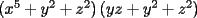 TEX: $\left(x^5 + y^2 + z^2\right) \left(yz + y^2 + z^2\right)$