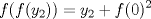 TEX: $$f(f(y_2))=y_2+f(0)^2$$